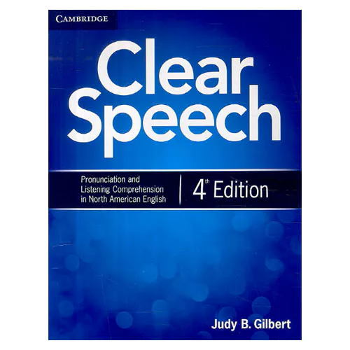 Clear Speech : Pronunciation and Listening Comprehension in North American English Student&#039;s Book (4th Edition)