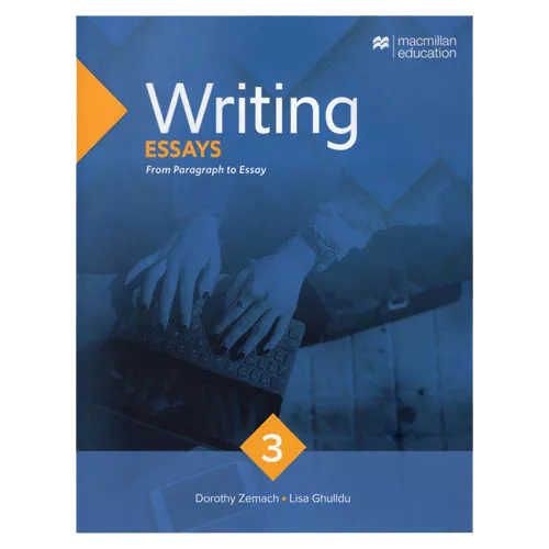 Macmillan Writing 3 Essays From Paragraph to Essay Student&#039;s Book with Access Code