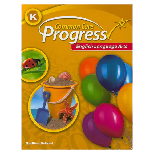 Common Core Progress English Language Arts Grade K Student&#039;s Book