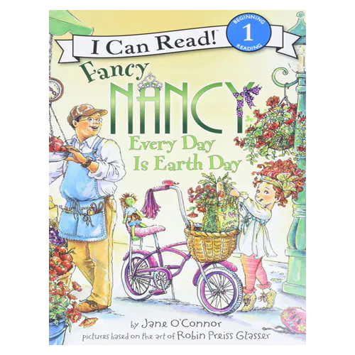 I Can Read Level 1 / Fancy Nancy Every Day Is Earth Day 멋쟁이 낸시는 지구 지킴이