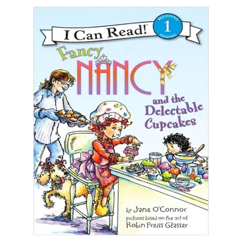 I Can Read Level 1 / Fancy Nancy and the Delectable Cupcakes