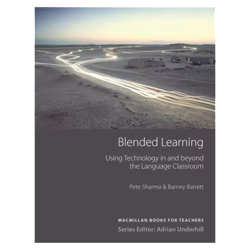 Macmillan Books for Teachers 06 / Blended Learning : Using Teachnology in and beyond the Language Classroom