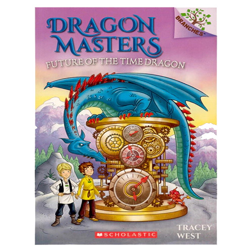 Dragon Masters #15 / Future of the Time Dragon (A Branches Book)