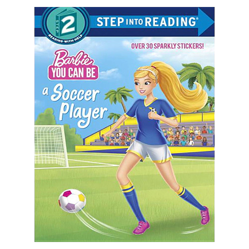 Step Into Reading Step 2 / You Can Be a Soccer Player (Barbie)