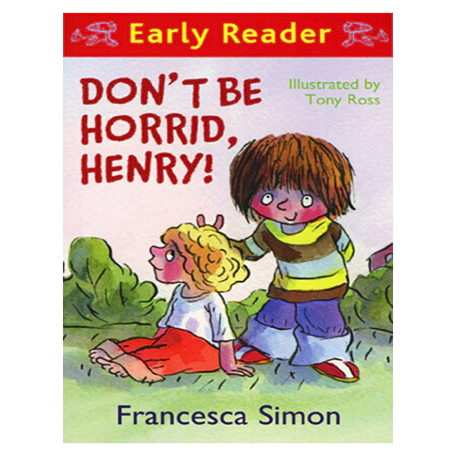 Horrid Henry Early Reader / Don&#039;t Be Horrid, Henry!