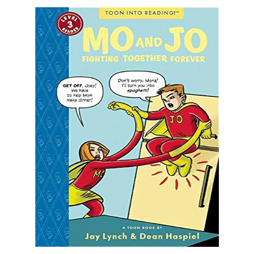 TOON Into Reading Level 3 / Mo and Jo Fighting Together Forever