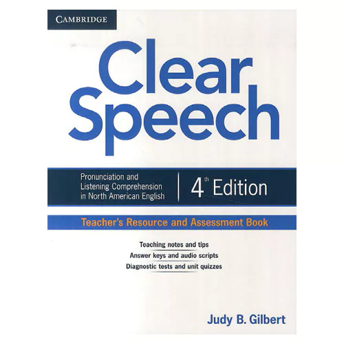 Clear Speech : Pronunciation and Listening Comprehension in North American English Teacher&#039;s Resource and Assessment Book (4th Edition)