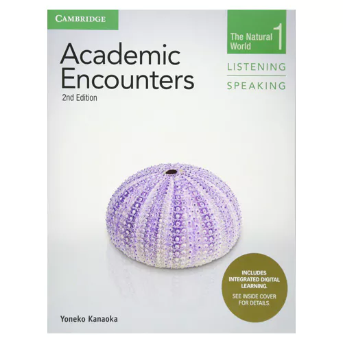 Academic Encounters Listening &amp; Speaking 1 The Natural World Student&#039;s Book with Integrated Digital Learning (2nd Edition)