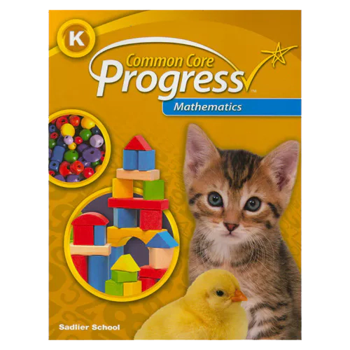 Common Core Progress Mathematics Grade K Student&#039;s Book