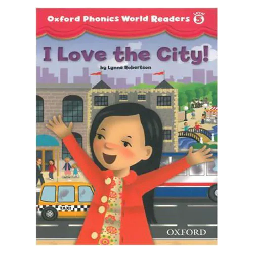 Oxford Phonics World Readers 5-2 I Love the City! (Paperback)