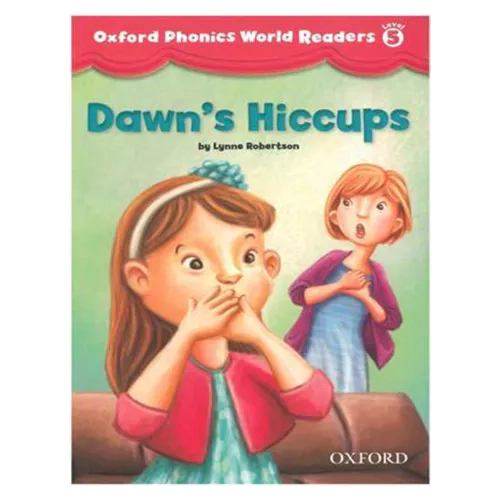 Oxford Phonics World Readers 5-3 Dawn&#039;s Hiccups (Paperback)