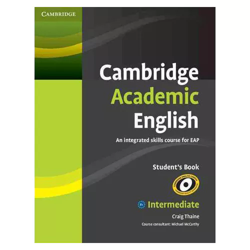 Cambridge Academic English B1+ Intermediate An Integrated Skills Course for EAP Student&#039;s Book