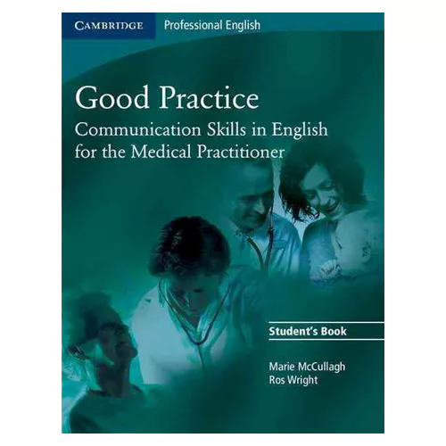 Good Practice Communication Skills in English for the Medical Practitioner Student&#039;s Book
