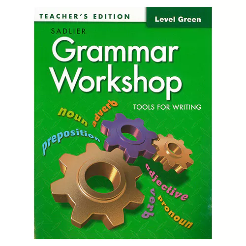 Grammar Workshop Level Green : Tools for Writing Teacher&#039;s Edition (Grade 3)
