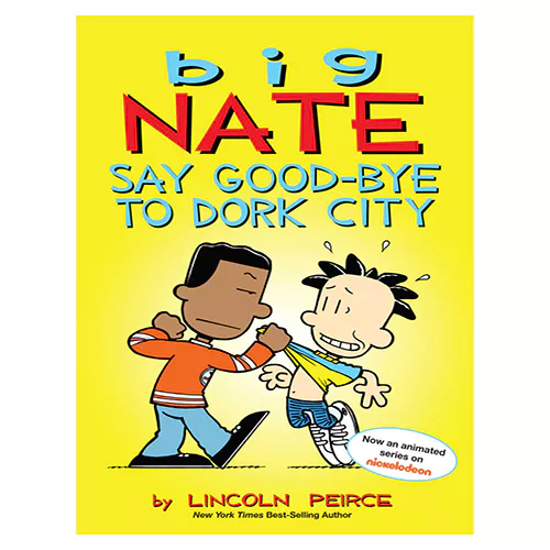 Big Nate #09 / Say Good-bye to Dork City (Cartoon)