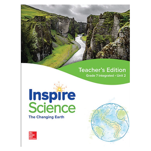 Inspire Science Grade 7 Unit 2 The Changing Earth Teacher&#039;s Guide