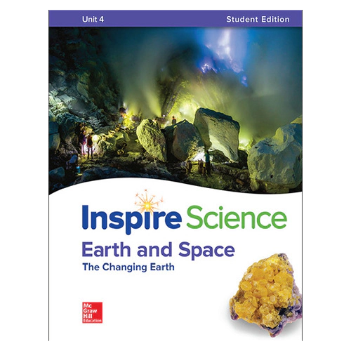 Inspire Science Grade 6-8 Unit 4 Earth and Space : The Changing Earth Student&#039;s Book