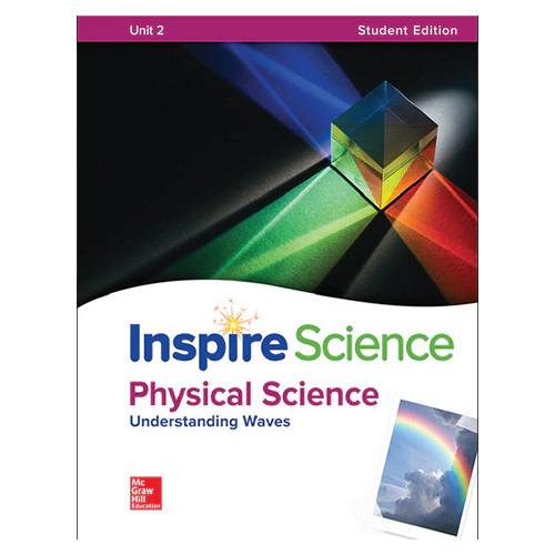 Inspire Science Grade 6-8 Unit 2 Physical Science : Understanding Waves Student&#039;s Book