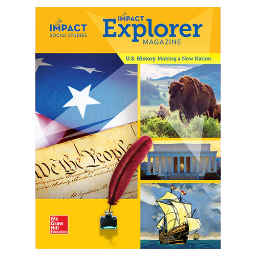 Impact Social Studies Explorer Magazine Grade 5 US History : Making a New Nation Student&#039;s Book