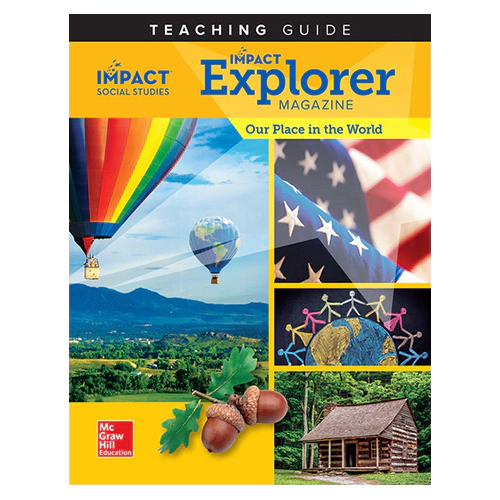 Impact Social Studies Explorer Magazine Grade 1 Our Place in the World Teaching Guides