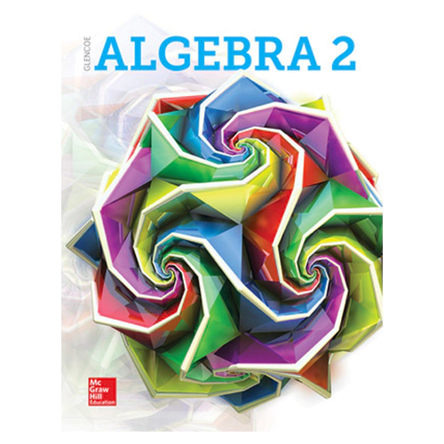 Glencoe Math Algebra 2 Student Book (2018)