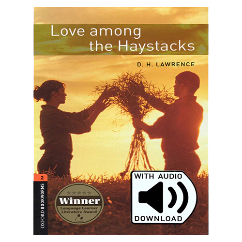 New Oxford Bookworms Library 2 / Love Among the Haystacks