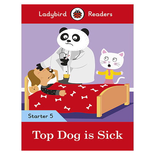 Ladybird Readers Level Starter 05 / Top Dog is Sick