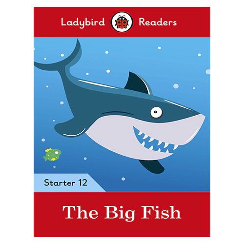 Ladybird Readers Level Starter 12 / The Big Fish