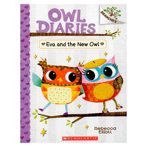 Owl Diaries #04 / Eva and the New Owl (A Branches Book)