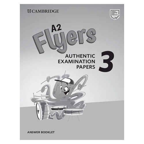 A2 Flyers 3 Answer Booklet : Authentic Examination Papers