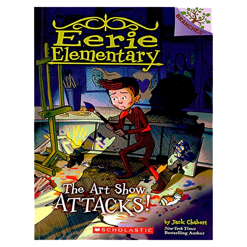 Eerie Elementary #09 / The Art Show Attacks! (A Branches Book)