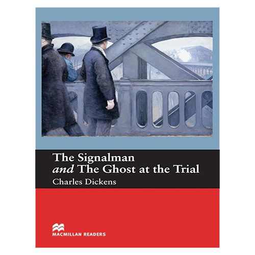 Macmillan Readers Beginner / The Signalman and The Ghost at the Trial