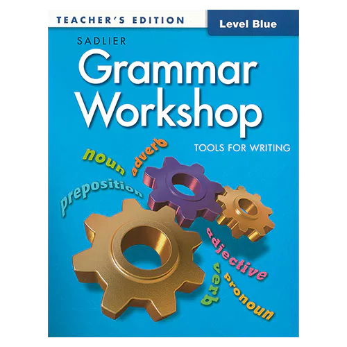 Grammar Workshop Level Blue : Tools for Writing Teacher&#039;s Edition (Grade 5)