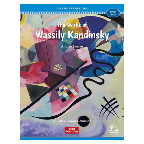 Classic Art Readers Level 3-5 / The Works of Wassily Kandinsky